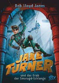 Cover Jake Turner und das Grab der Smaragdschlange