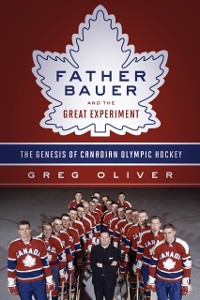 Cover Father Bauer and the Great Experiment