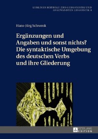 Cover Ergaenzungen und Angaben und sonst nichts? Die syntaktische Umgebung des deutschen Verbs und ihre Gliederung