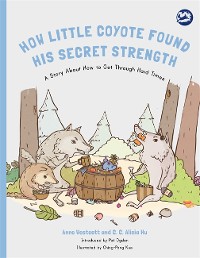Cover How Little Coyote Found His Secret Strength