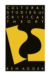 Cover Cultural Studies As Critical Theory