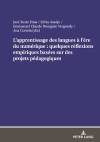 Cover L’apprentissage des langues à l’ère du numérique : quelques réflexions empiriques basées sur des projets pédagogiques