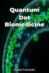 Cover Quantum Dot Biomedicine