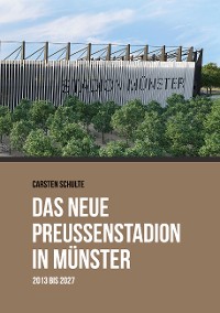 Cover Das neue Preußenstadion in Münster