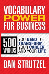 Cover Vocabulary Power for Business: 500 Words You Need to Transform Your Career and Your Life