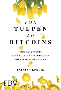 Cover Von Tulpen zu Bitcoins