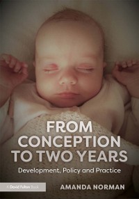 Cover From Conception to Two Years