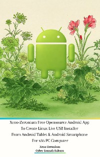 Cover Xeno Zeronium Free Opensource Android App To Create Linux Live USB Installer From Android Tablet & Android Smartphone For x86 PC Computer