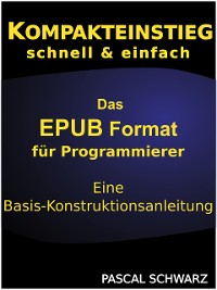 Cover Kompaktenstieg: Das EPUB Format für Programmierer - Eine Basis-Konstruktionsanleitung