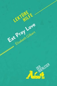Cover Eat, pray, love von Elizabeth Gilbert (Lektürehilfe)