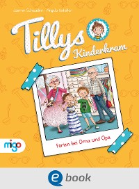 Cover Tillys Kinderkram. Ferien bei Oma und Opa