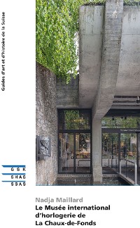 Cover Le Musée international d’horlogerie de La Chaux-de-Fonds