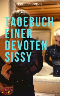 Cover Tagebuch einer devoten Sissy 1