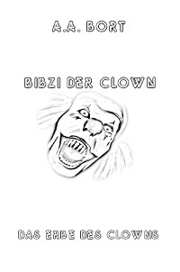 Cover Bibzi der Clown Das Erbe des Clowns
