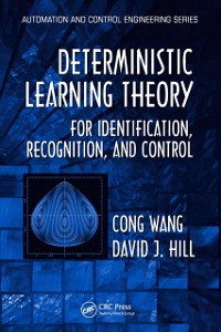Cover Deterministic Learning Theory for Identification, Recognition, and Control