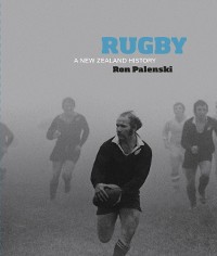 Cover Rugby: A New Zealand History