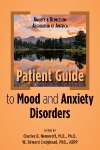 Cover Anxiety and Depression Association of America Patient Guide to Mood and Anxiety Disorders