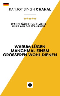 Cover Warum Lügen manchmal einem größeren Wohl dienen