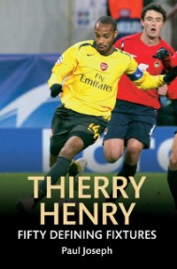 Cover Thierry Henry Fifty Defining Fixtures