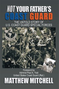 Cover Not Your Father's Coast Guard