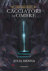 Cover The Dark Hunt - Cacciatori di Ombre