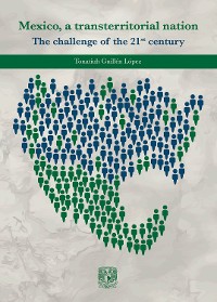 Cover Mexico, a transterritorial nation The challenge of the 21st century