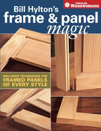 Cover Bill Hylton's Frame & Panel Magic