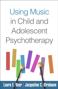 Cover Using Music in Child and Adolescent Psychotherapy
