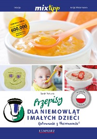 Cover MIXtipp Przepisy dla niemowlat imalych dzieci (polskim)