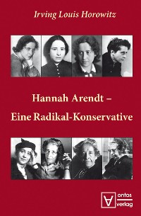 Cover Hannah Arendt – Eine Radikal-Konservative