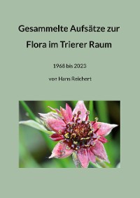 Cover Gesammelte Aufsätze zur Flora im Trierer Raum