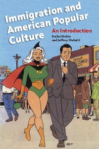 Cover Immigration and American Popular Culture