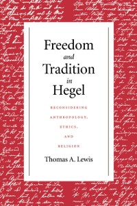 Cover Freedom and Tradition in Hegel