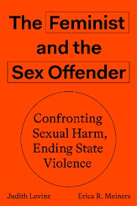 Cover The Feminist and The Sex Offender