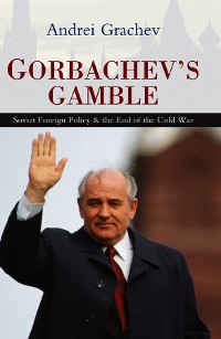 Cover Gorbachev's Gamble