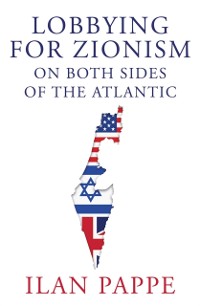 Cover Lobbying for Zionism on Both Sides of the Atlantic