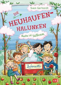 Cover Die Heuhaufen-Halunken - Rache ist Süßkram