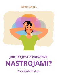 Cover Jak to jest z naszymi nastrojami?