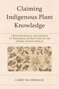 Cover Claiming Indigenous Plant Knowledge