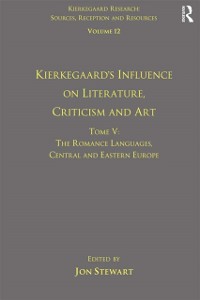 Cover Volume 12, Tome V: Kierkegaard''s Influence on Literature, Criticism and Art