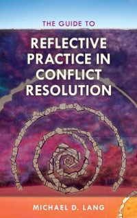 Cover Guide to Reflective Practice in Conflict Resolution