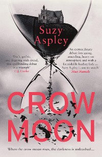 Cover Crow Moon: The atmospheric, chilling debut thriller that everyone is talking about … first in an addictive, enthralling series