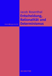 Cover Entscheidung, Rationalität und Determinismus