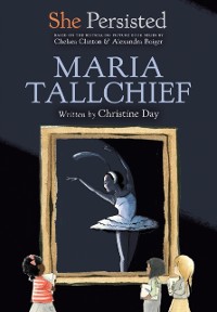 Cover She Persisted: Maria Tallchief
