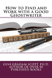 Cover How to Find and Work with a Good Ghostwriter