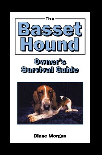 Cover The Basset Hound Owner's Survival Guide