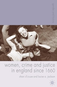 Cover Women, Crime and Justice in England since 1660