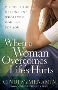 Cover When a Woman Overcomes Life's Hurts