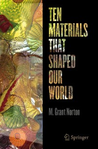 Cover Ten Materials That Shaped Our World