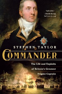 Cover Commander: The Life and Exploits of Britain's Greatest Frigate Captain